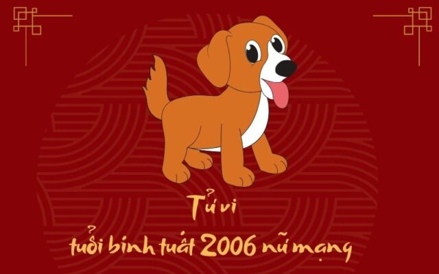 Tử vi tuổi Bính Tuất 2006 nữ mạng 