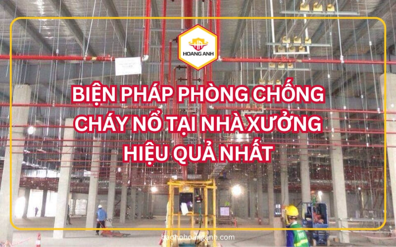 Các biện pháp phòng chống cháy nổ tại nhà xưởng