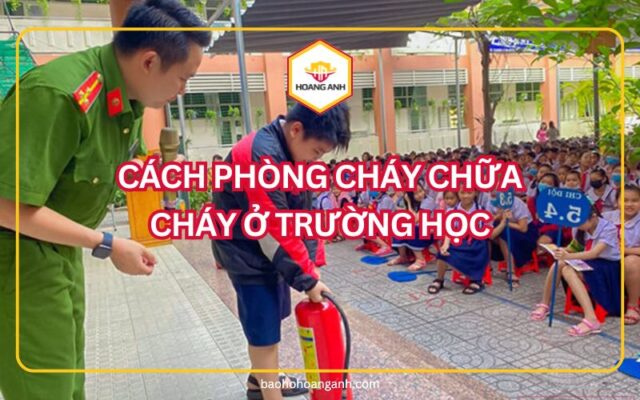 Cách phòng cháy chữa cháy trường học