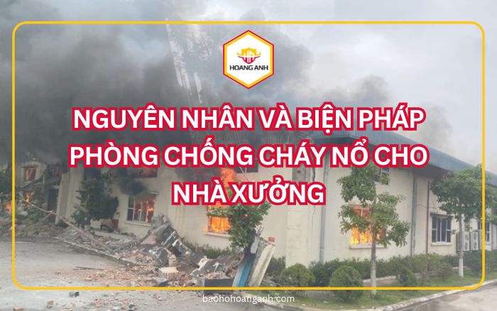 Biện pháp phòng chống cháy nổ nhà xưởng