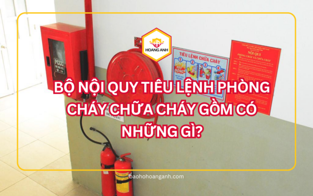 Bộ nội quy tiêu lệnh phòng cháy chữa cháy gồm có những gì?