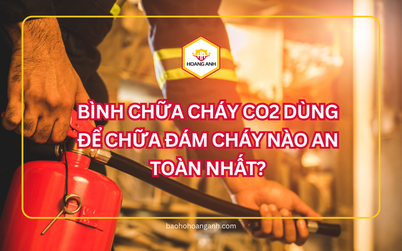 Giải mã bình chữa cháy CO2 dùng để chữa đám cháy nào an toàn nhất